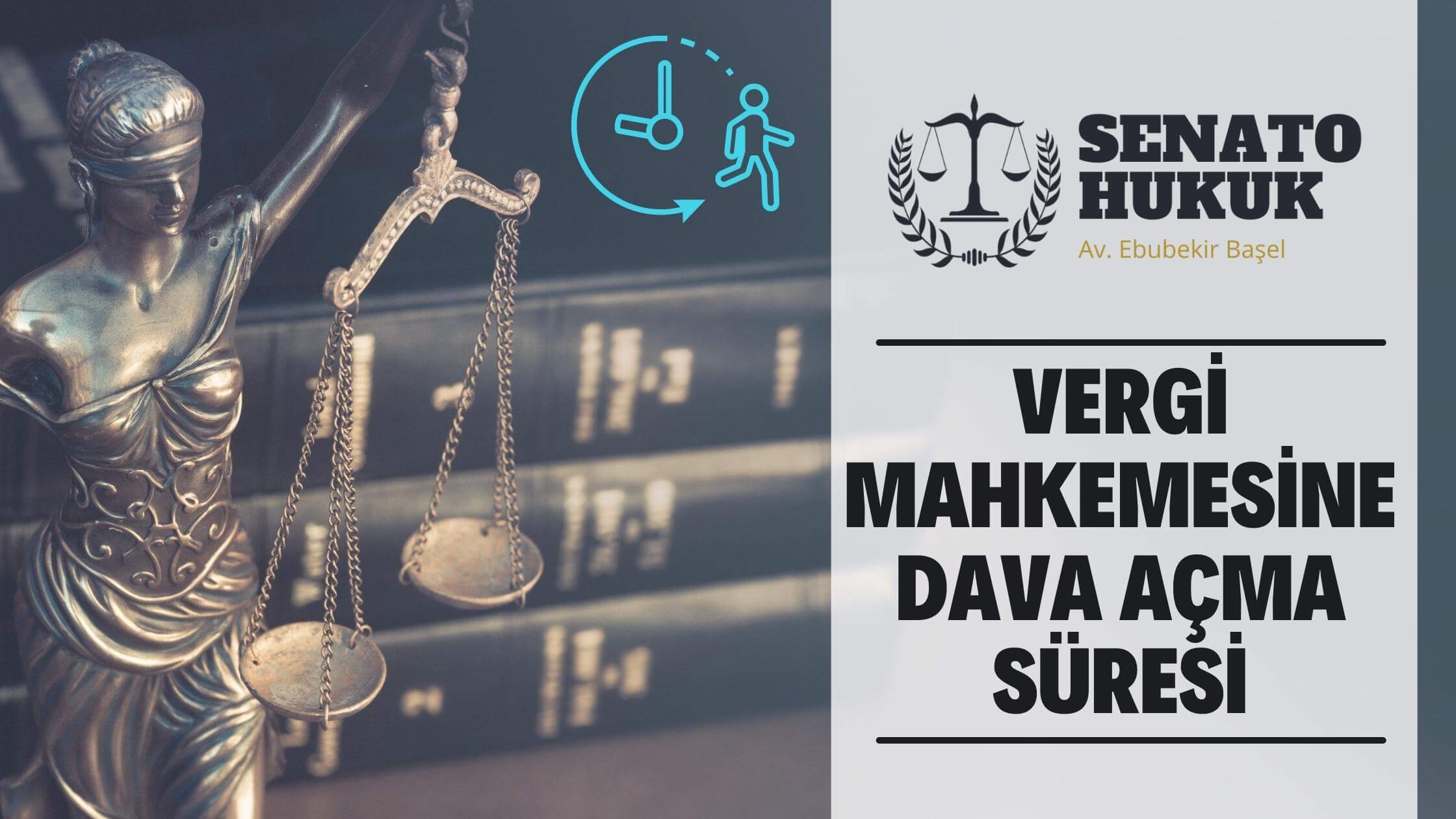 Vergi Mahkemesine Dava Açma Süresi